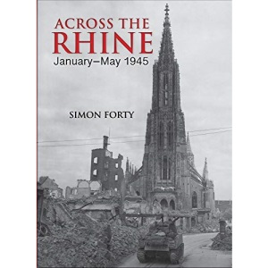 Across the Rhine: January-May 1945 (Then & Now (History Press))