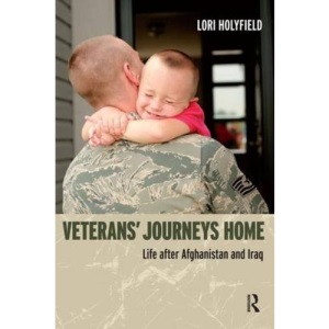 Veterans' Journeys Home: Life After Afghanistan and Iraq