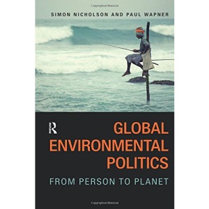 Global Environmental Politics: From Person to Planet