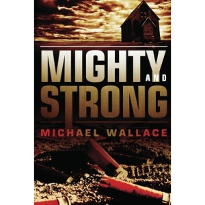 Mighty and Strong (Righteous Series #2)