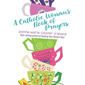 A Catholic Woman's Book of Prayers