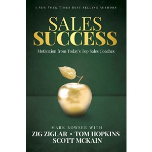 Sales Success: Motivation From Today's Top Sales Coaches