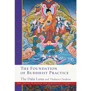 The Foundation of Buddhist Practice (The Library of Wisdom and Compassion): 2