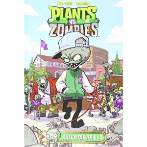 Bully for You #2 (Plants vs. Zombies)