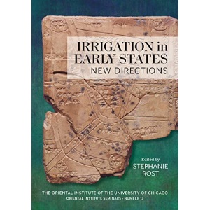 Irrigation in Early States: New Directions (Oriental Institute Seminars)