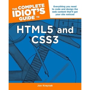 The Complete Idiot's Guide to HTML5 and CSS3 (Complete Idiot's Guides (Computers))