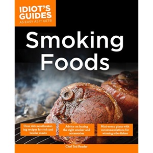 The Complete Idiot's Guide to Smoking Foods (Complete Idiot's Guides (Lifestyle Paperback))