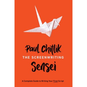 The Screenwriting Sensei: A Complete Guide to...