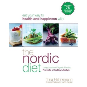 The Nordic Diet: Using Local and Organic Food to Promote a Healthy Lifestyle