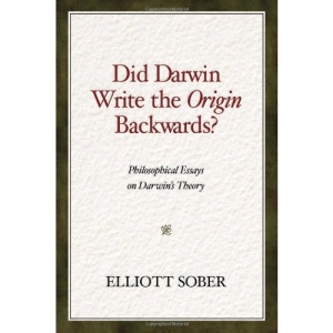 Did Darwin Write the Origin Backwards? (Prometheus Prize)
