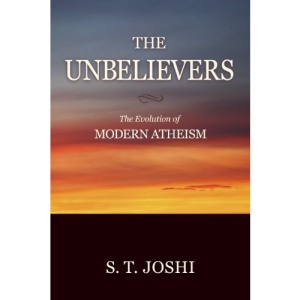 The Unbelievers: The Evolution of Modern Atheism