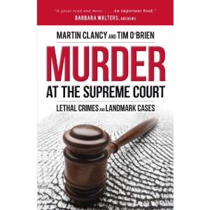 Murder at the Supreme Court: Lethal Crimes & Landmark Cases