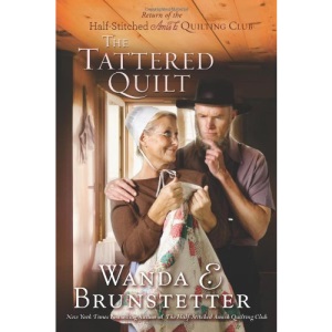 The Tattered Quilt: The Return of the Half-Stitched Amish Quilting Club