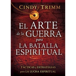 El Arte de la Guerra Para la Batalla Espiritual = The Art of War for Spiritual Battle