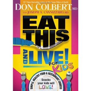 EAT THIS AND LIVE FOR KIDS