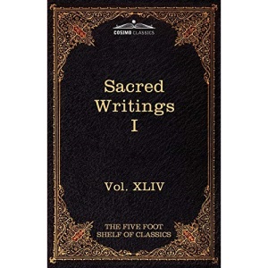 Sacred Writings I: Confucian, Hebrew, Christian: The Five Foot Shelf of Classics, Vol. XLIV (in 51 Volumes): 64