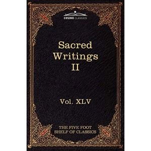 Sacred Writings II: Christian, Buddhist, Hindu, Mohammedan: The Five Foot Shelf of Classics, Vol. XLV (in 51 Volumes): 65