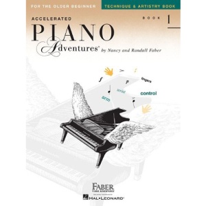 Accelerated Piano Adventures, Book 1, Technique & Artistry Book: For the Older Beginner