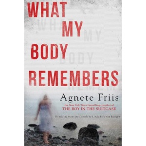 What My Body Remembers