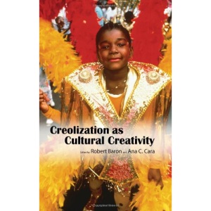 Creolization as Cultural Creativity
