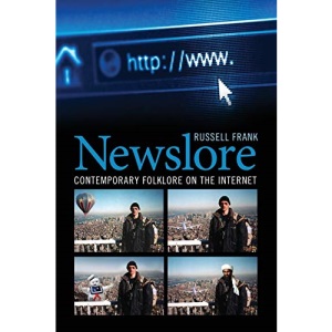 Newslore: Contemporary Folklore on the Internet