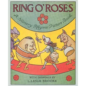 Ring O' Roses, a Nursery Rhyme Picture Book