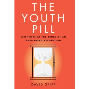 The Youth Pill: Scientists at the Brink of an Anti-Aging Revolution