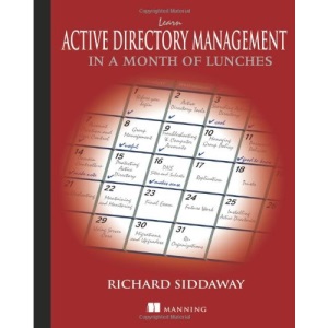 Learn Active Directory Management in a Month of Lunches