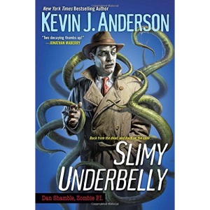 Slimy Underbelly (Dan Shamble, Zombie P.I.)
