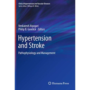 Hypertension and Stroke: Pathophysiology and Management (Clinical Hypertension and Vascular Diseases)