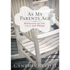 As My Parents Age: Reflections on Life, Love, and Change