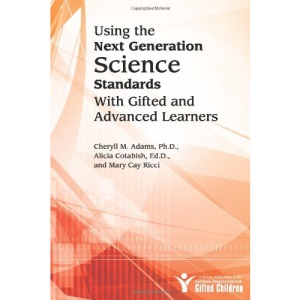 Using the Next Generation Science Standards with Gifted and Advanced Learners