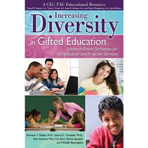 Increasing Diversity in Gifted Education: Research-Based Strategies for Identification and Program Services (A Cec-Tag Educational Resource)