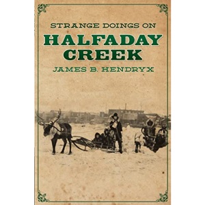 Strange Doings on Halfaday Creek: Volume 6