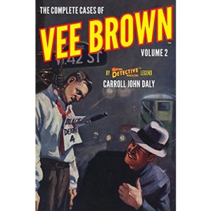 The Complete Cases of Vee Brown, Volume 2: 32 (The Dime Detective Library)