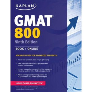Kaplan GMAT 800 (Perfect Score Series): Advanced Prep for Advanced Students (Kaplan Test Prep)