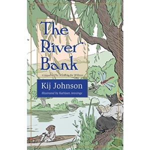 The River Bank: A sequel to Kenneth Grahame's The Wind in the Willows