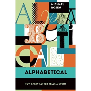 Alphabetical: How Every Letter Tells a Story