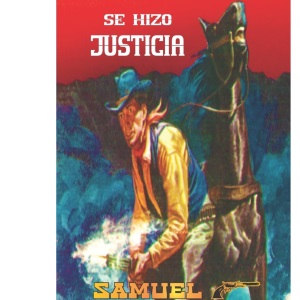 Se hizo justicia: Volume 7 (Coleccion Oeste)