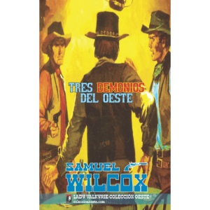 Tres demonios del oeste (Colección Oeste)