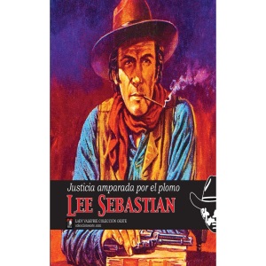 Justicia amparada por el plomo (Coleccion Oeste)