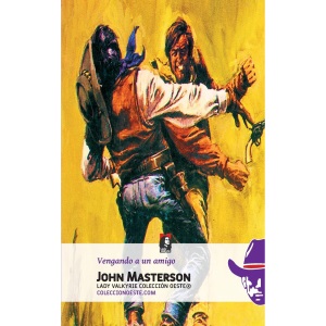 Vengando a un amigo (Colección Oeste)