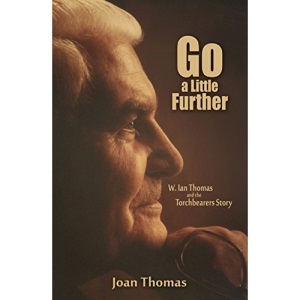 Go a Little Further: W. Ian Thomas
