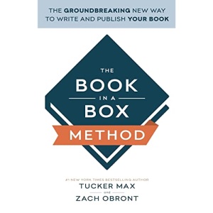 The Book In A Box Method: The Groundbreaking New Way to Write and Publish Your Book