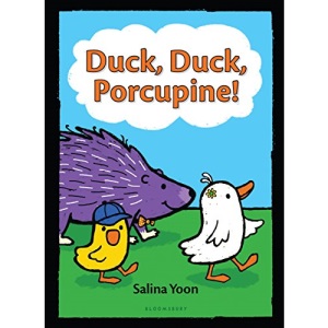 Duck, Duck, Porcupine!: 1 (A Duck, Duck, Porcupine Book)