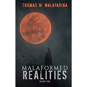 Malaformed Realities Volume 4