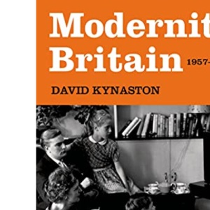 Modernity Britain: 1957-1962