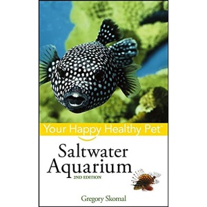 Saltwater Aquarium: Your Happy Healthy Pet: 74 (Your Happy Healthy Pet Guides)