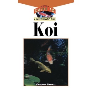 The Koi: An Owner's Guide to a Happy Healthy Fish: 99 (Your Happy Healthy P)