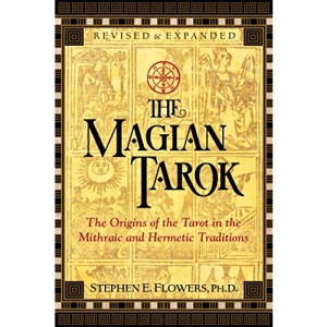 The Magian Tarok: The Origins of the Tarot in the Mithraic and Hermetic Traditions